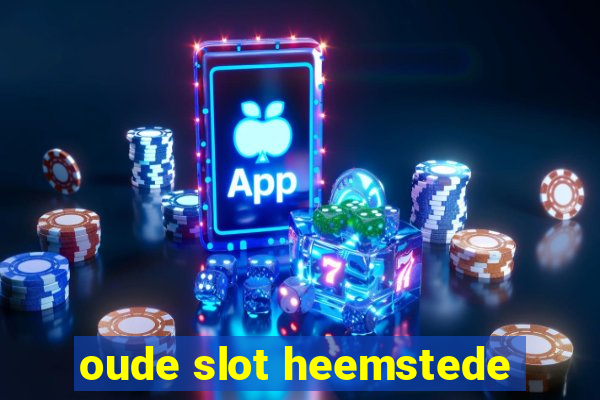 oude slot heemstede